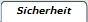 Sicherheit